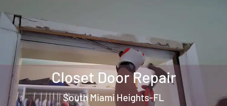 Closet Door Repair South Miami Heights-FL