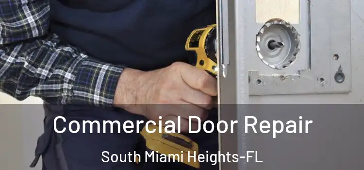 Commercial Door Repair South Miami Heights-FL