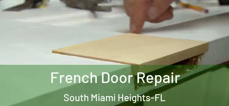 French Door Repair South Miami Heights-FL