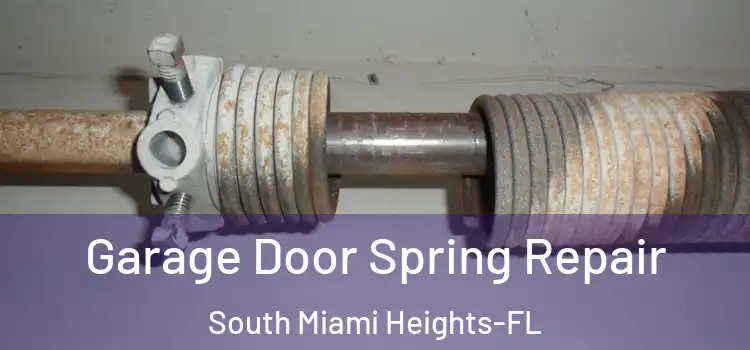 Garage Door Spring Repair South Miami Heights-FL