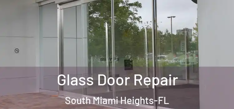 Glass Door Repair South Miami Heights-FL