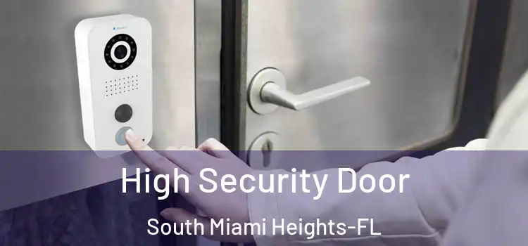 High Security Door South Miami Heights-FL