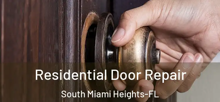 Residential Door Repair South Miami Heights-FL