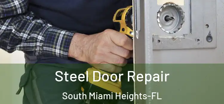 Steel Door Repair South Miami Heights-FL